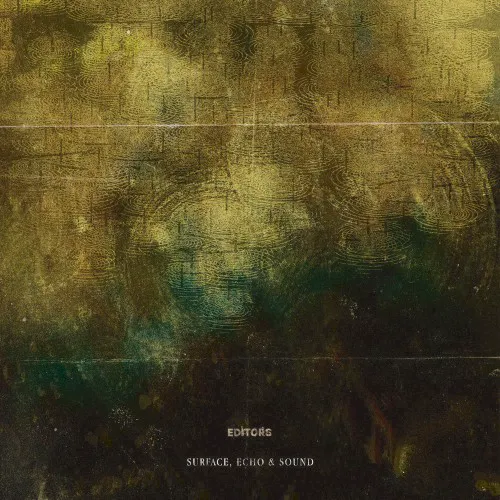 Cover of Editors – Surface, Echo & Sound