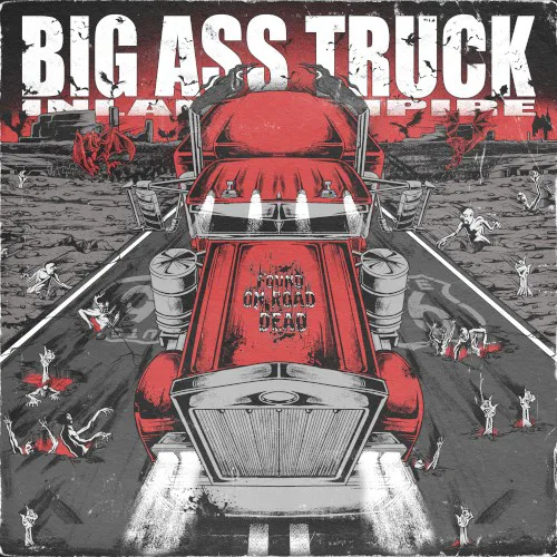 Cover of BIG ASS TRUCK I.E. – FOUND ON ROAD DEAD